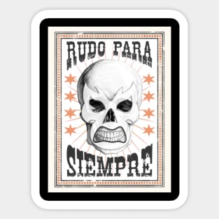 Rudo Para Siempre Sticker